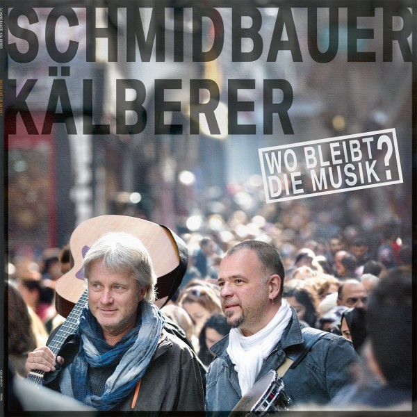 Schmidbauer Kälberer ‎– Wo Bleibt Die Musik? LP