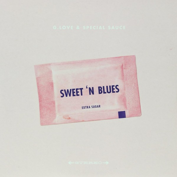 G. Love & Special Sauce ‎– Sweet 'N Blues (Extra Sugar) LP